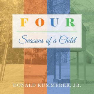 Knjiga Four Seasons of a Child Jr. Donald Kummerer