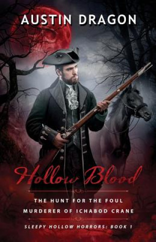 Книга Hollow Blood (Sleepy Hollow Horrors, Book 1) Austin Dragon