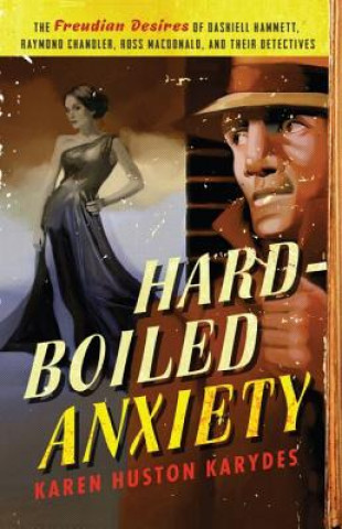 Kniha Hard-Boiled Anxiety Huston Karydes Karen