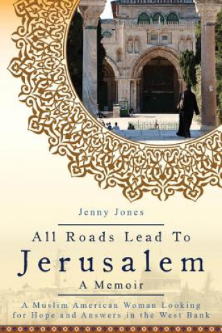 Livre All Roads Lead to Jerusalem Jenny Lynn Jones