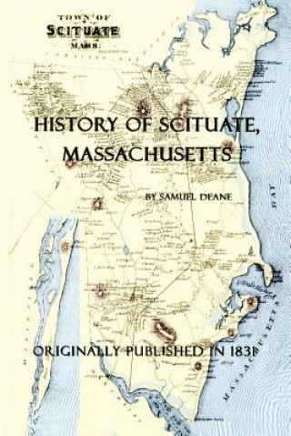 Kniha History of Scituate, Massachusetts Samuel Deane