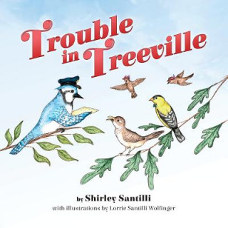 Carte Trouble in Treeville Shirley Santilli