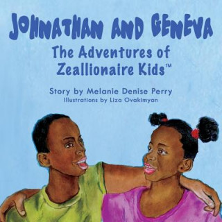 Książka Johnathan & Geneva the Adventures of Zeallionaire Kid's Melanie Denise Perry