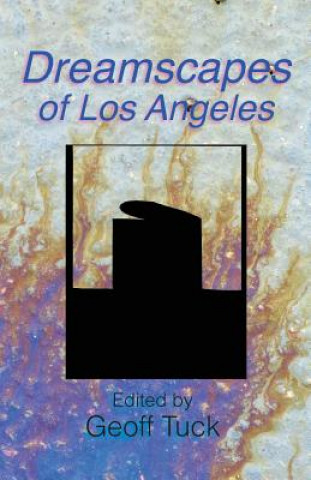 Kniha Dreamscapes of Los Angeles Geoff Tuck