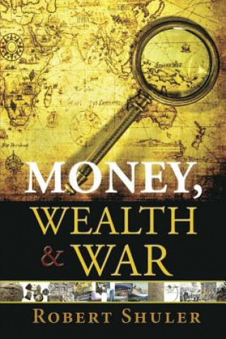 Książka Money, Wealth & War Shuler Robert