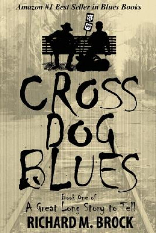 Kniha Cross Dog Blues Richard M. Brock