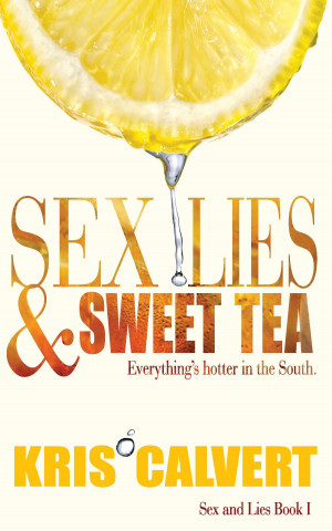 Βιβλίο Sex, Lies & Sweet Tea Kris Calvert