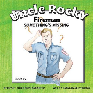 Carte Uncle Rocky, Fireman #2 Something's Missing James Burd Brewster
