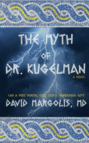 Buch The Myth of Dr. Kugelman DAVID MARGOLIS MD