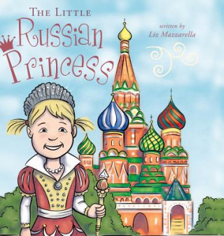Könyv Little Russian Princess Liz Mazzarella