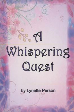 Kniha A Whispering Quest Lynette Person