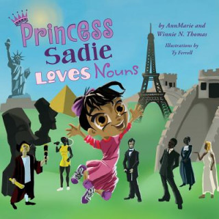 Kniha Princess Sadie Loves Nouns Annmarie Thomas