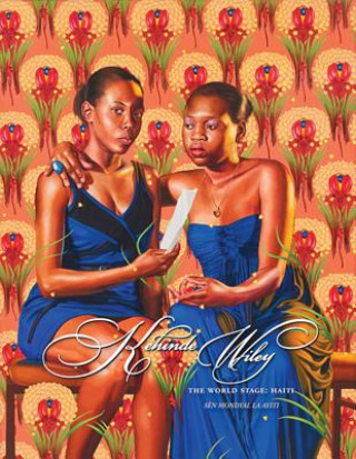 Βιβλίο Kehinde Wiley: The World Stage: Haiti Cynthia Oliver