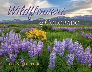 Kniha Wildflowers of Colorado John Fielder
