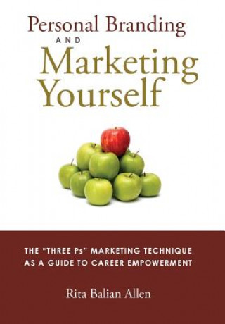 Kniha Personal Branding and Marketing Yourself Rita Balian Allen