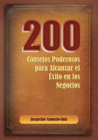 Buch 200 Consejos Para Alcanzar el Exito en los Negocios Jacqueline Camacho-Ruiz