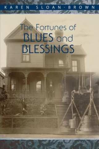 Kniha The Fortunes of Blues and Blessings Karen Sloan-Brown