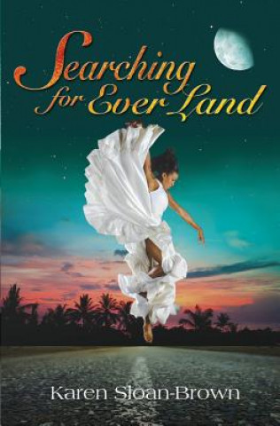 Книга Searching for Ever Land Karen Sloan-Brown