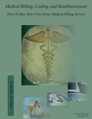 Kniha Medical Billing, Coding, and Reimbursement Loretta Lea Sinclair