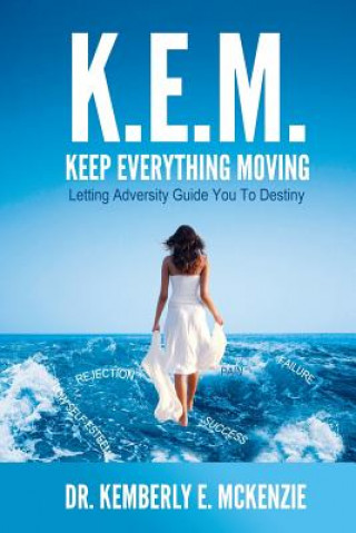 Livro K.E.M. Keep Everything Moving Kemberly Elaine McKenzie