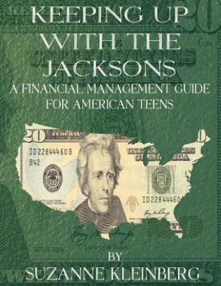 Książka Keeping Up with the Jacksons: A Financial Management Guide for American Teens Suzanne Kleinberg