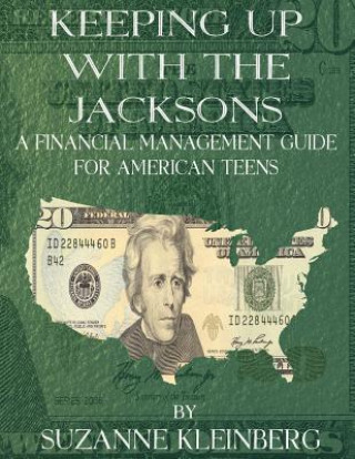 Kniha Keeping Up with the Jacksons: A Financial Management Guide for American Teens Suzanne Kleinberg