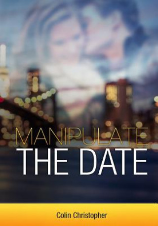 Buch Manipulate The Date Colin Christopher