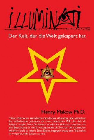 Kniha Illuminati - Der Kult, Der Die Welt Gekapert Hat Harald Kautz-Vella