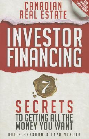 Książka Canadian Real Estate Investor Financing: 7 Secrets to Getting All the Money You Want Dalia Barsoum