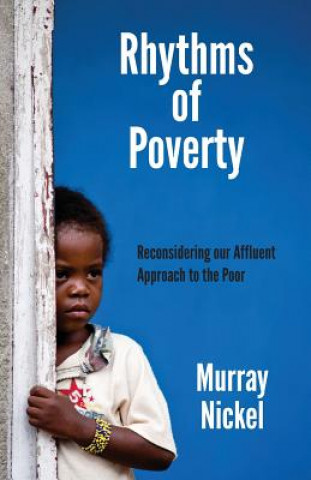 Kniha Rhythms of Poverty Murray Nickel