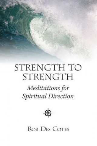 Buch Strength to Strength Rob Des Cotes