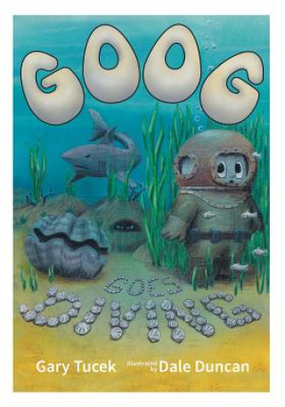 Książka Goog Goes Diving Gary Martin Tucek