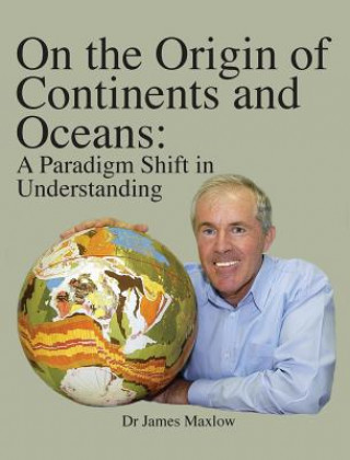 Kniha On the Origin of Continents and Oceans James Maxlow