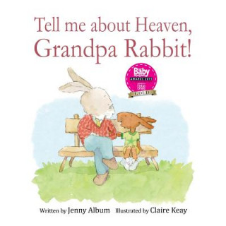 Könyv Tell Me About Heaven, Grandpa Rabbit! (US edition) Jenny Album