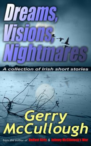 Книга Dreams, Visions, Nightmares Gerry McCullough