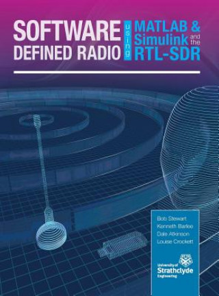 Könyv Software Defined Radio using MATLAB & Simulink and the RTL-SDR Robert W Stewart