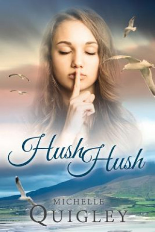 Buch Hush Hush Michelle M Quigley