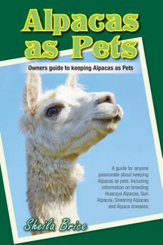 Книга Alpacas as Pets Sheila Brice