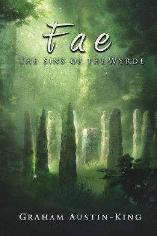 Carte Fae - The Sins of the Wyrde Graham Austin-King