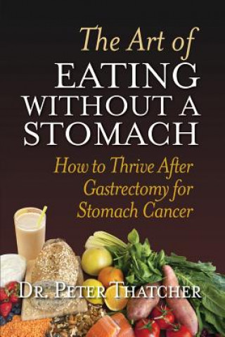 Kniha Art of Eating Without a Stomach Peter Graham Thatcher