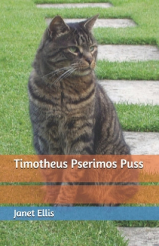 Kniha Timotheus Pserimos Puss Janet Ellis