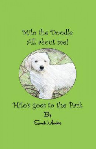 Kniha Milo's Day at the Park Sarah L Mackie