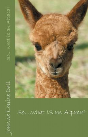 Carte So... What is an Alpaca? Joanne Louise Dell