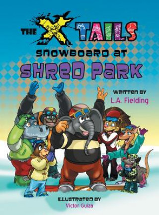 Knjiga X-tails Snowboard at Shred Park L. A. Fielding
