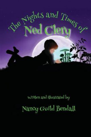 Buch Nights and Times of Ned Clery Nancy Guild Bendall