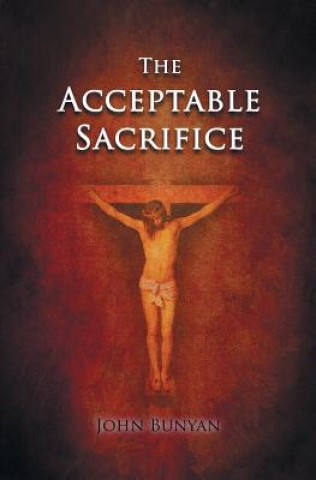 Buch Acceptable Sacrifice John Bunyan