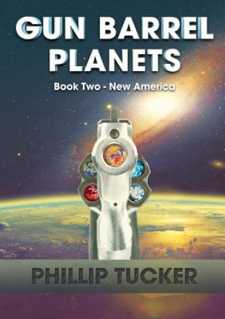 Buch Gun Barrel Planets - New America (Book 2) Phillip J Tucker