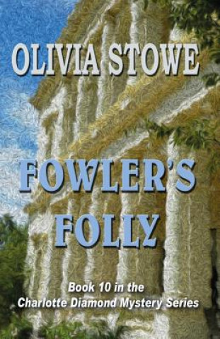 Carte Fowler's Folly Olivia Stowe