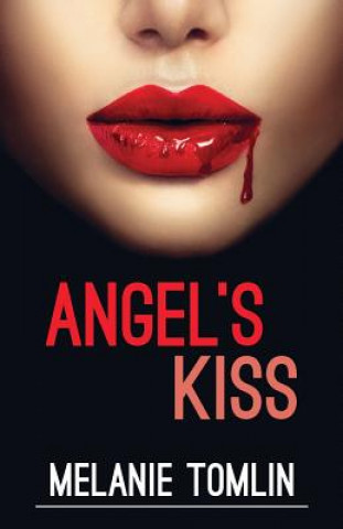 Książka Angel's Kiss Melanie Tomlin
