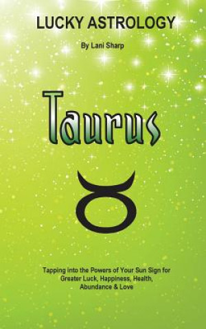 Knjiga Lucky Astrology - Taurus Lani Sharp